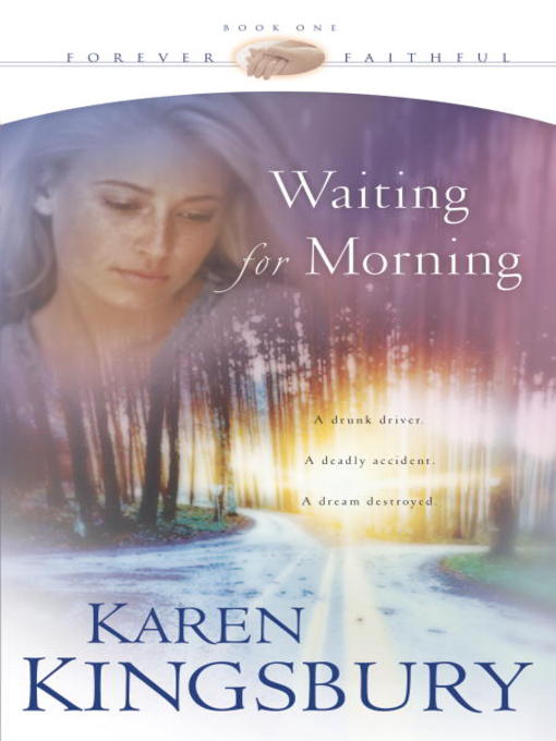 Title details for Waiting for Morning by Karen Kingsbury - Wait list